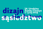 Dizajn i sąsiedztwo. 14. Urodziny Zamku Cieszyn 